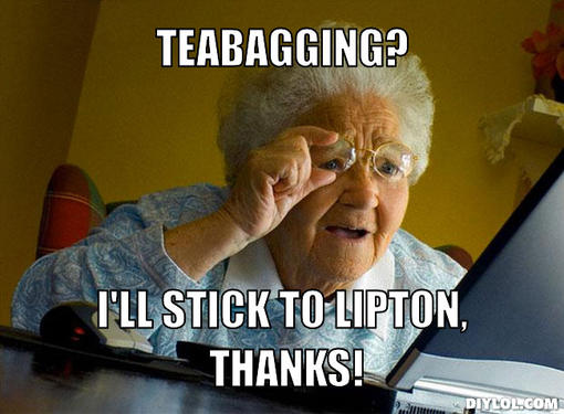 grandma-finds-the-internet-meme-generator-teabagging-i-ll-stick-to-lipton-thanks-394a47